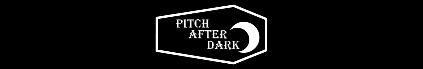 Pitch After Dark banner