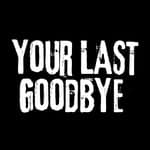 Your Last Goodbye