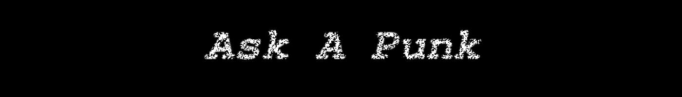 Ask A Punk banner