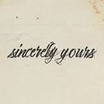 Sincerely Yours