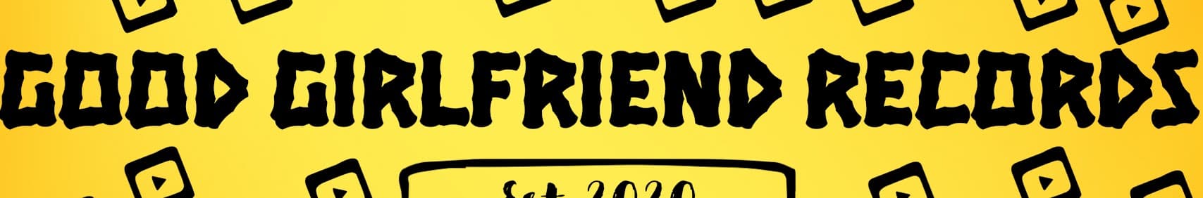 Good Girlfriend Records banner